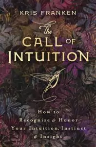 Call of Intuition book cover by Kris Franken — colorful design featuring the title for this practical guide to developing psychic sensitivity and trusting inner knowing.