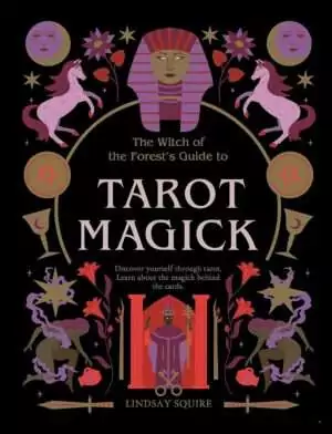 Front cover of Tarot Magick by Lindsay Squire showing forest witch illustration