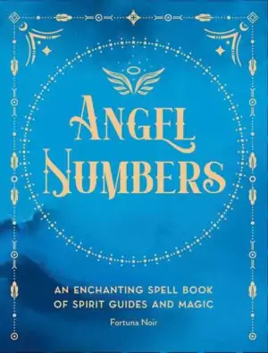 Angel Numbers book cover by Fortuna Noir — vibrant blue design featuring the title for this guide to repeating number sequences as spiritual synchronicity signs.