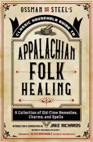 Appalachian Folk Healing book cover by Jake Richards — vintage-style design featuring the Weiser Books paperback on a neutral background.