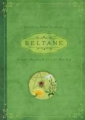 Beltane: Rituals, Recipes & Lore book cover with green background, pentagram, and spring bee imagery — Llewellyn Sabbat Essentials May Day fire festival guide.