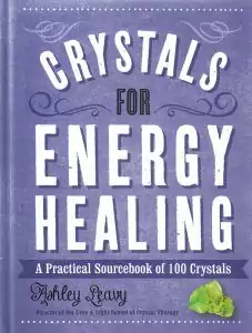 Crystals for Energy Healing hardcover book by Ashley Leavy from Fair Winds Press with crystal-themed cover — a visual guide to crystal properties, chakras, and energy work.