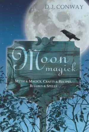 Moon Magick book by D.J. Conway showing cover design, comprehensive guide to lunar rituals moon spells and working with moon phases in witchcraft