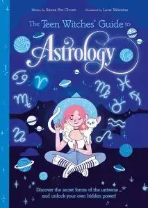 Teen Witches' Guide to Astrology book cover by Chown and Williamson — whimsical illustration featuring a pink-haired girl with celestial imagery for young witch astrology learning.