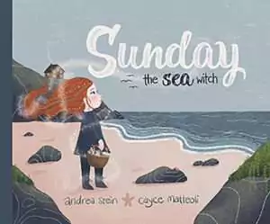 Hardcover children's book Sunday the Sea Witch featuring a red-haired girl on a beach, by Stein and Matteoli, for young magical ocean-themed readers.