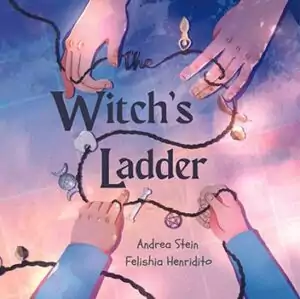 The Witch's Ladder counting kids book cover by Stein and Henditirto showing magical witch-themed 1 to 10 illustrated counting picture book