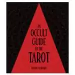 Occult-Guide-to-the-Tarot-hc-by-Travis-McHenry-BOCCGUIT An Occult Guide to the Tarot hardcover book by Travis McHenry showing front cover with esoteric and Kabbalistic tarot imagery