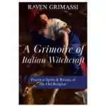 Grimoire of Italian Witchcraft by Raven Grimassi — paperback cover featuring Stregheria Italian witchcraft tradition imagery.