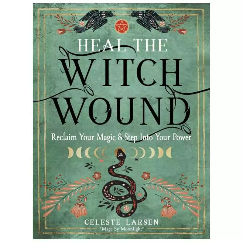 Front cover of Heal the Witch Wound by Celeste Larsen featuring a botanical and hand illustration design in warm earthy tones, paperback edition