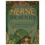 Front cover of Herne the Hunter by Rowan Hunter showing a stylized antlered figure in forest imagery with dark green and earthy tones, paperback edition