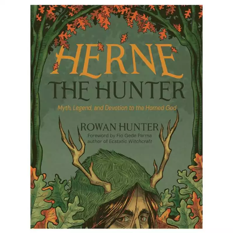 Herne-the-Hunter-by-Rowan-Hunter-BHERHUN Front cover of Herne the Hunter by Rowan Hunter showing a stylized antlered figure in forest imagery with dark green and earthy tones, paperback edition