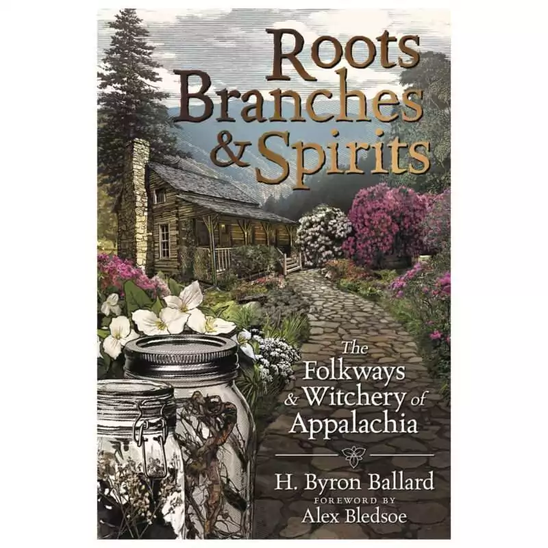 Front cover of Roots Branches and Spirits by H Byron Ballard showing earthy natural imagery with green and brown tones, published by Llewellyn Publications