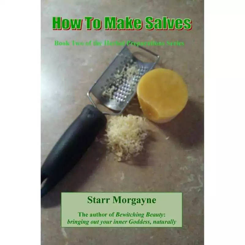 Version 1.0.0 How to Make Salves cover by Starr Morgayne, Book Two of the Herbal Preparations series, a 130-page paperback covering herbal salve making from a certified herbalist's practice.