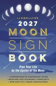 Cover of Llewellyn's 2027 Moon Sign Book, a starry blue design with phases of the Moon, subtitled Plan Your Life by the Cycles of the Moon.