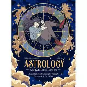 Cover of Astrology: A Graphic History by Carmen Guasco and Lisa Salsi, showing a young woman with long dark hair tumbling inside a gold zodiac wheel, ringed by zodiac figures on a starry blue night sky