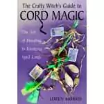 Cover of The Crafty Witch's Guide to Cord Magic by Loren Morris, showing a braided green and gold spell cord hung with ribbons, feathers, keys, charms and tarot cards on a purple background