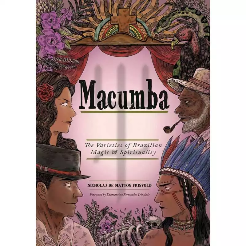 Macumba-Brazilian-Magic-by-Nicholaj-De-Mattos-Frisvold-BMACUMBA Front cover of Macumba: The Varieties of Brazilian Magic & Spirituality by Nicholaj de Mattos Frisvold, illustrated cover with four figures in profile around a pink stage curtain, with flowers, a snake and a vulture