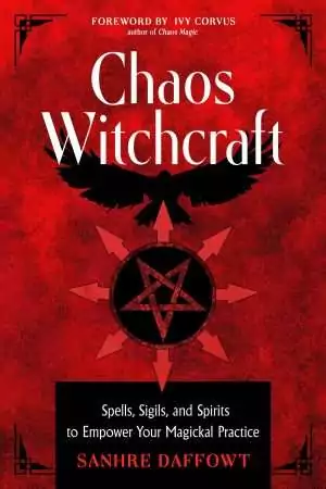 Front cover of Chaos Witchcraft by Sanhre Daffowt, white title on red textured ground with a black raven above a red eight-arrowed star around a pentagram, foreword by Ivy Corvus